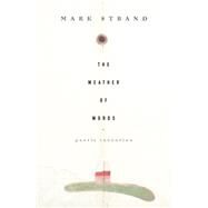 The Weather of Words Poetic Inventions by STRAND, MARK, 9780375709708