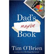 Dad's Maybe Book by O'Brien, Tim, 9780618039708