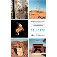 Delicate Stories by Sojourner, Mary, 9780743229708