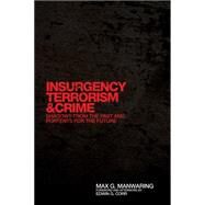 Insurgency, Terrorism, and Crime by Manwaring, Max G., 9780806139708