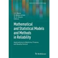 Mathematical and Statistical Models and Methods in Reliability by Rykov, V. V.; Balakrishnan, N.; Nikulin, M. S., 9780817649708