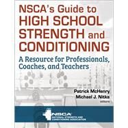 NSCAs Guide to High School Strength and Conditioning by NSCA, 9781492599708