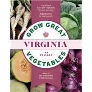 Grow Great Vegetables in Virginia by Wallace, Ira, 9781604699708