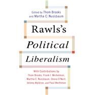 Rawls's Political Liberalism by Brooks, Thom; Nussbaum, Martha C., 9780231149709