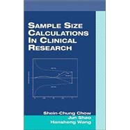 Sample Size Calculations in Clinical Research by Chow, Shein-Chung; Shao, Jun; Wang, Hansheng, 9780824709709