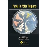 Fungi in Polar Regions by Tsuji; Masaharu, 9781138089709