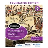 OCR GCSE (91) History B (SHP) Foundation Edition: The People's Health c.1250 to present by Jamie Byrom; Michael Riley, 9781510469709
