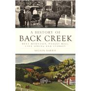 A History of Back Creek by Harris, Nelson, 9781625859709