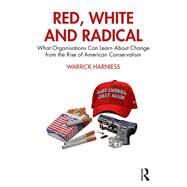 Red, White and Radical by Harniess, Warrick, 9780367149710