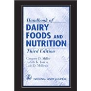 Handbook of Dairy Foods and Nutrition by Miller, Gregory D.; Jarvis, Judith K.; McBean, Lois D., 9780367389710