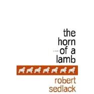 The Horn of a Lamb by SEDLACK, ROBERT, 9780385659710
