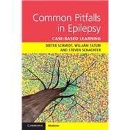 Common Pitfalls in Epilepsy: Case-Based Learning by Dieter Schmidt , William O. Tatum , Steven Schachter, 9780521279710