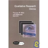 Qualitative Research Online by Miller, Thomas W.; Walkowski, Jeff, 9780972729710