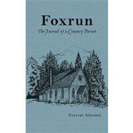 Foxrun: The Journal of a Country Parson by Johnson, Forrest, 9781449079710