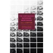 The Continuous Katherine Mortenhoe by Compton, D. G.; VanderMeer, Jeff, 9781590179710