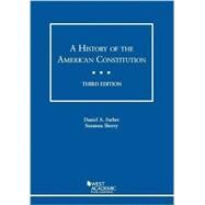 A History of the American Constitution(Coursebook) by Farber, Daniel A.; Sherry, Suzanna, 9780314289711