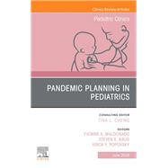 Pandemic Planning in Pediatrics, An Issue of Pediatric Clinics of North America, E-Book by , 9780443129711