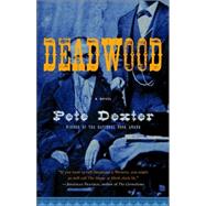 Deadwood by DEXTER, PETE, 9781400079711