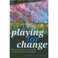 Playing for Change by Macdonald, Michael B., 9781433129711