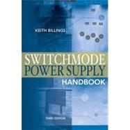 Switchmode Power Supply Handbook 3/E by Billings, Keith; Morey, Taylor, 9780071639712