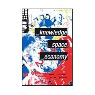 Knowledge, Space, Economy by Bryson,John;Bryson,John, 9780415189712