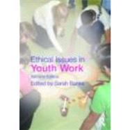 Ethical Issues in Youth Work by Banks; Sarah, 9780415499712