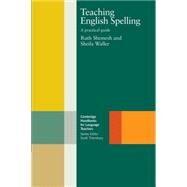 Teaching English Spelling: A Practical Guide by Ruth Shemesh , Sheila Waller, 9780521639712
