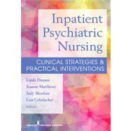 Inpatient Psychiatric Nursing: Clinical Strategies & Practical Interventions by Damon, Linda, 9780826109712
