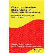 Communication Disorders in Spanish Speakers Theoretical, Research and Clinical Aspects by Centeno, Jose G.; Anderson, Raquel T.; Obler, Loraine K., 9781853599712