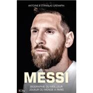 Messi by Antoine Grenapin; Stanislas Grenapin, 9782824619712