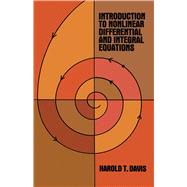 Introduction to Nonlinear Differential and Integral Equations by Davis, Harold T., 9780486609713