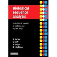 Biological Sequence Analysis: Probabilistic Models of Proteins and Nucleic Acids by Richard Durbin , Sean R. Eddy , Anders Krogh , Graeme Mitchison, 9780521629713