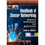 Handbook of Sensor Networking: Advanced Technologies and Applications by Vacca; John R., 9781466569713