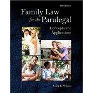 Family Law for the Paralegal Concepts and Applications by Wilson, Mary E., 9780133779714