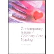 Contemporary Issues in Coronary Care Nursing by Timmins; Fiona, 9780415309714