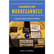 Channeling Moroccanness by Schulthies, Becky L., 9780823289714