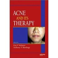 Acne And Its Therapy by Webster; Guy F., 9780824729714