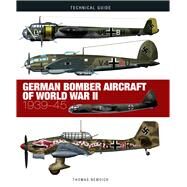 German Bomber Aircraft of World War II by Newdick, Thomas, 9781782749714