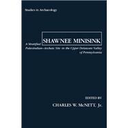 Shawnee Minisink by Charles W. McNett, 9780124859715