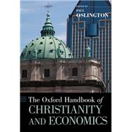 The Oxford Handbook of Christianity and Economics by Oslington, Paul, 9780199729715