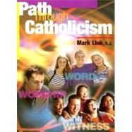 Path Through Catholicism by Link, Mark, 9780782909715