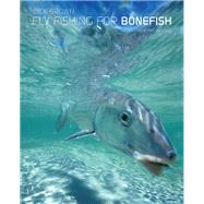 Fly Fishing for Bonefish by Brown, Dick, 9781493039715