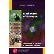 Mechanisms of Evolution by Paradise, Christopher J.; Campbell, A. Malcolm, 9781606509715