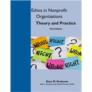 Ethics in Nonprofit Organizations by Gary Marc Grobman, 9781929109715