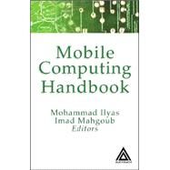 Mobile Computing Handbook by Ilyas; Mohammad, 9780849319716