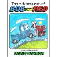 The Adventures of Bob and Red by Barron, David, 9780933849716
