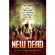 The New Dead A Zombie Anthology by Golden, Christopher, 9780312559717