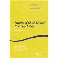 Practice of Child-Clinical Neuropsychology by Byron Rourke; Sean Rourke; Harry van der Vlugt, 9781040899717