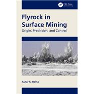 Flyrock in Surface Mining by Autar K. Raina, 9781041029717
