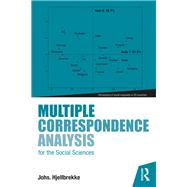 Multiple Correspondence Analysis for the Social Sciences by Hjellbrekke; Johs, 9781138699717